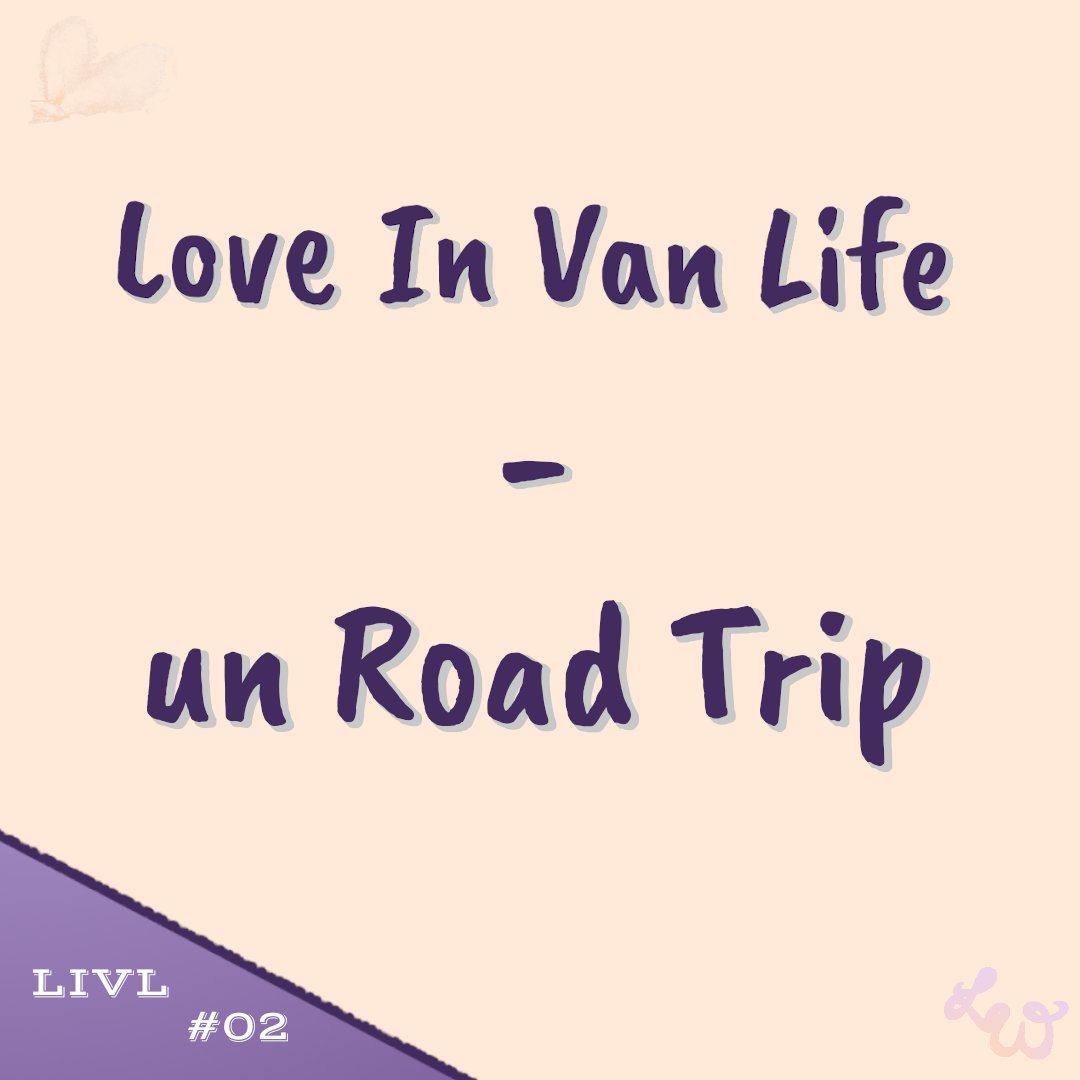 Affiche - Love In Van Life, un Road Trip