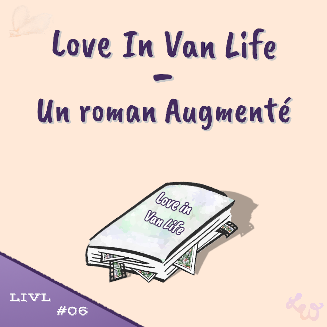 Affiche - Love In Van Life, Un roman augmenté 01