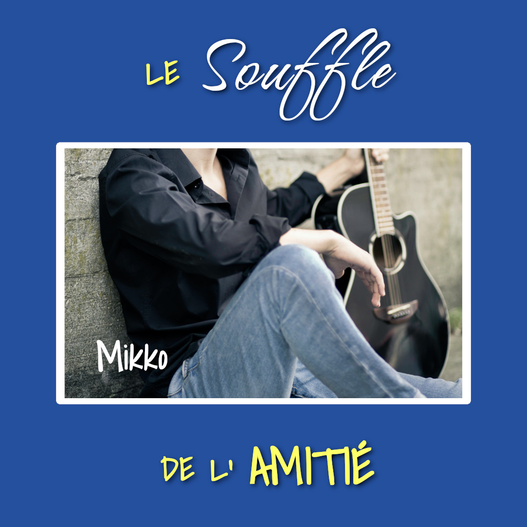Affiche - Teaser Le Souffle de l'Amitié 04 - Mikko