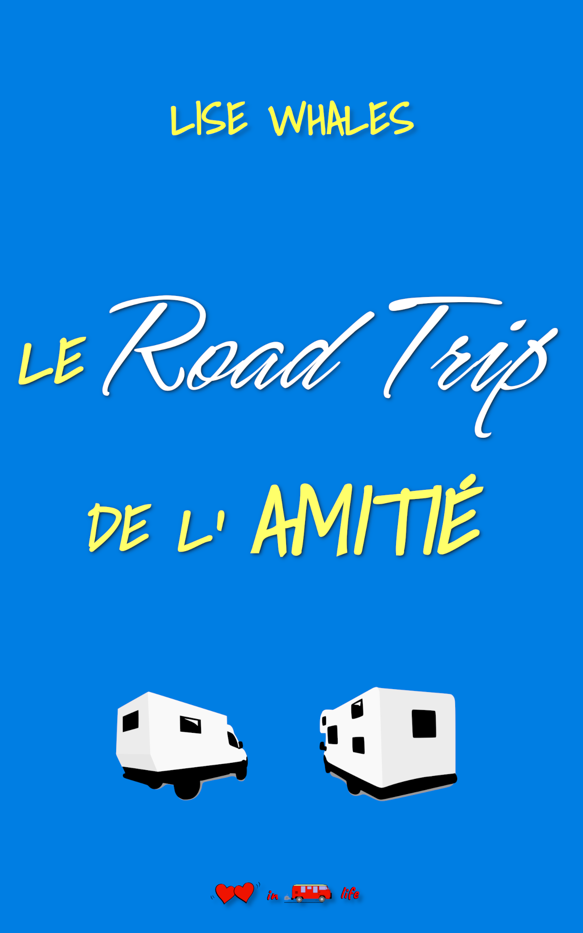 Couverture du recueil de novellas Le road trip de l'amitié